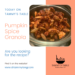 Tammy’s Table – Pumpkin Spice Granola